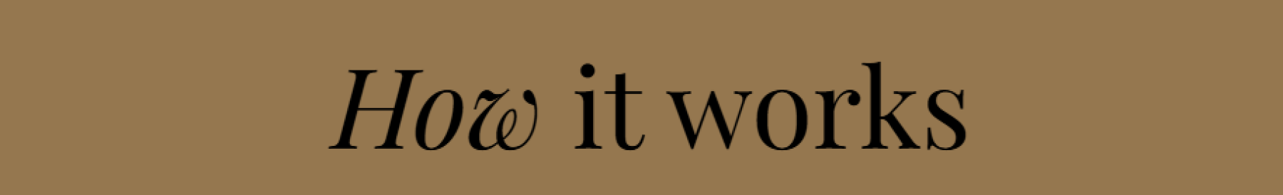How it Works